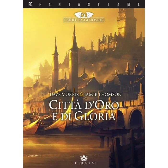 Terre Leggendarie - Vol.2 - Città d'Oro e di Gloria